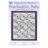 Psychedelic, Baby Pattern by Cozy Quilt Designs - Image of Pattern Cover