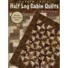 Half Log Cabin Pattern Book by Cozy Quilt Designs