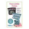 Two Little Totes Pattern by Annie SEE VIDEOS