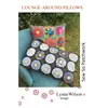 Lounge Around Pillows by Lynne Wilson Designs
