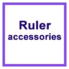 Ruler Accessories