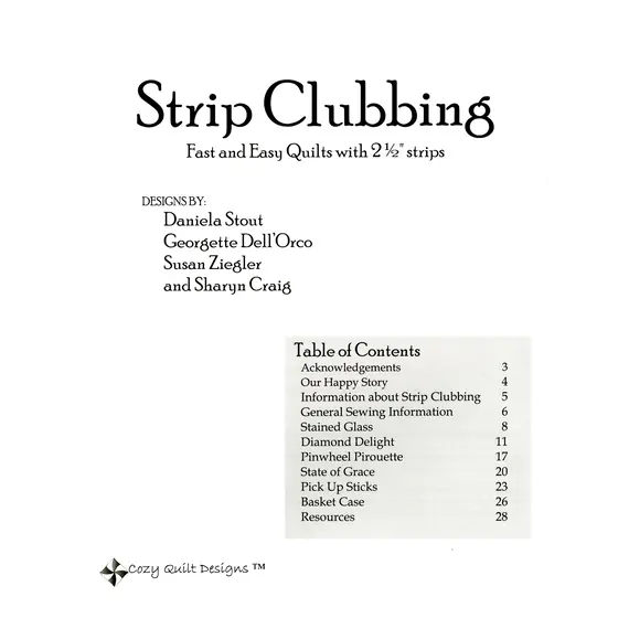Strip Clubbing Quilt Book by Cozy Quilt Designs - Table of Contents